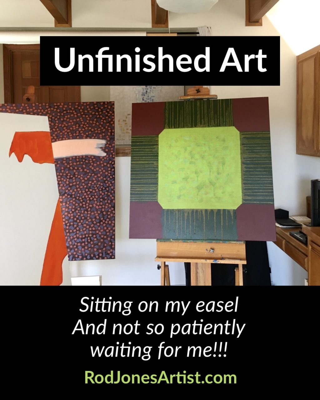 The Why of Unfinished Art Rod Jones Artist